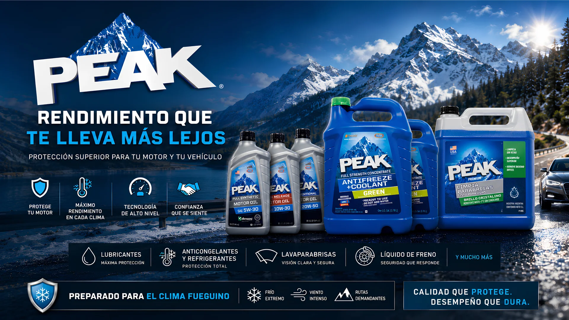 PEAK TODA LA LINEA. ACEITE PARA MOTOR 20W50, 10W40, 5W40 Y MÁS PARA AUTO, CAMIONETA, MOTO Y CUATRIS. LUBRICANTES Y ADITIVOS, LIQUIDO PARA FRENOS, LAVAPARABRISAS, ANTICONGELANTES REFRIGERANTES, AGUA DESMINERALIZADA. TODO AUSTRAL REPUESTOS Y ACCESORIOS USHUAIA TIERRA DEL FUEGO